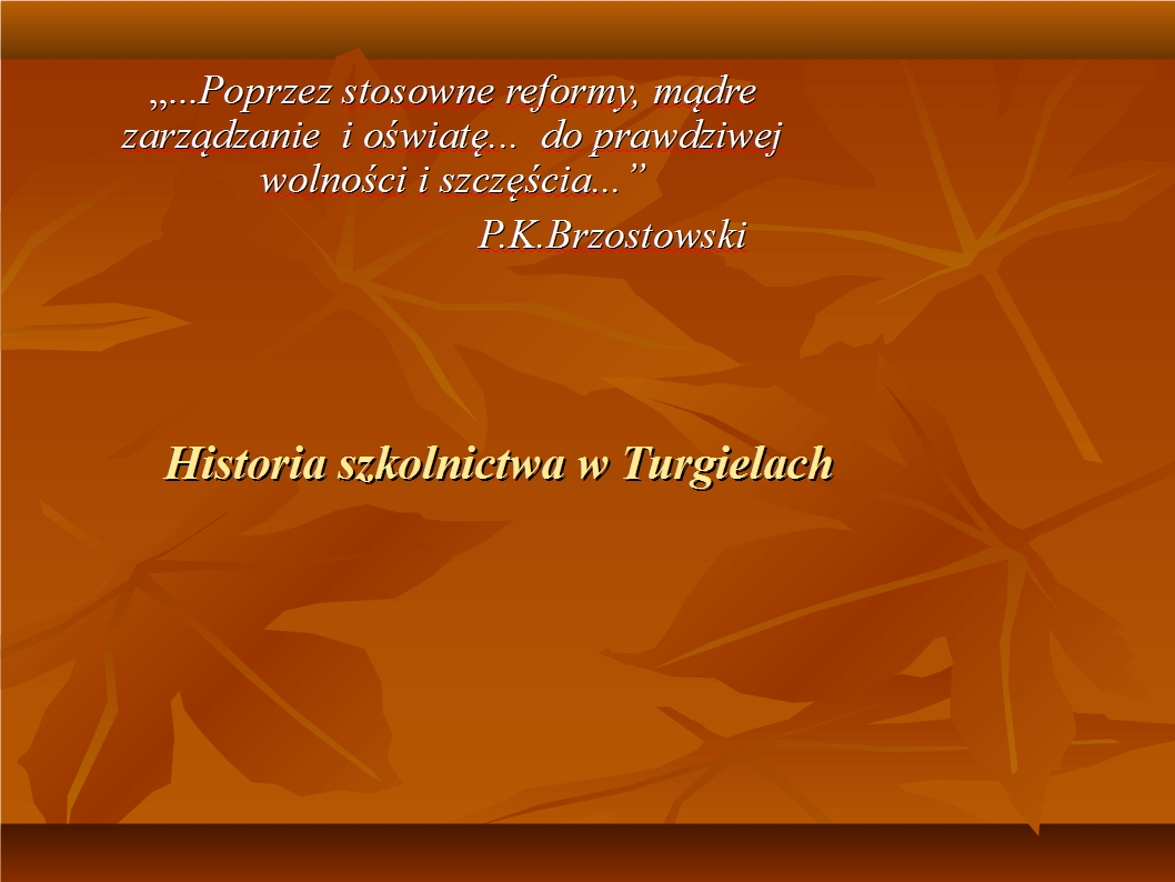 Historia szkolnictwa w Turgielach.ppt